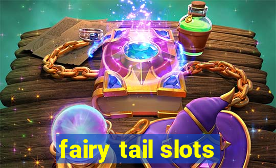 fairy tail slots